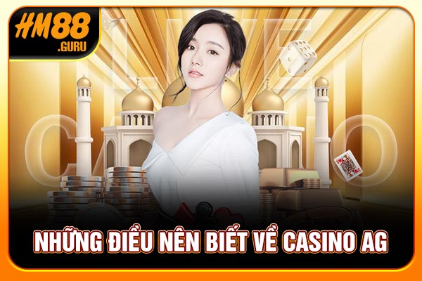 Những điều nên biết về Casino AG Những điều nên biết về Casino AG