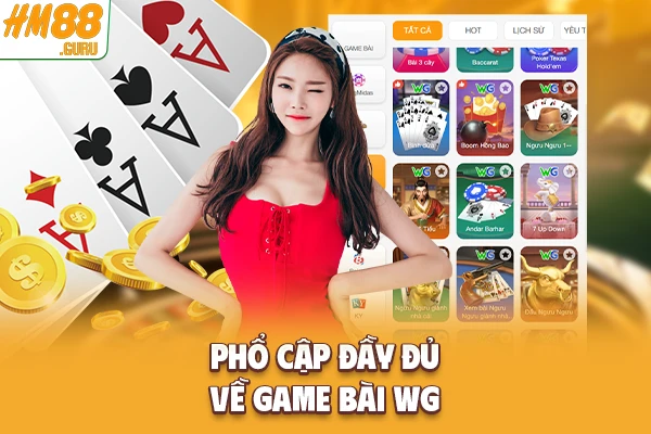 Phổ cập đầy đủ về game bài WG